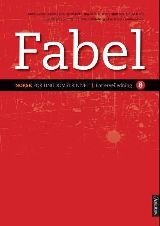 Fabel 8 : norsk for ungdomstrinnet. Lærerveiledning