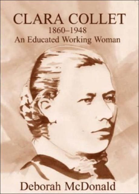 Clara Collet, 1860-1948 : An Educated Working Woman