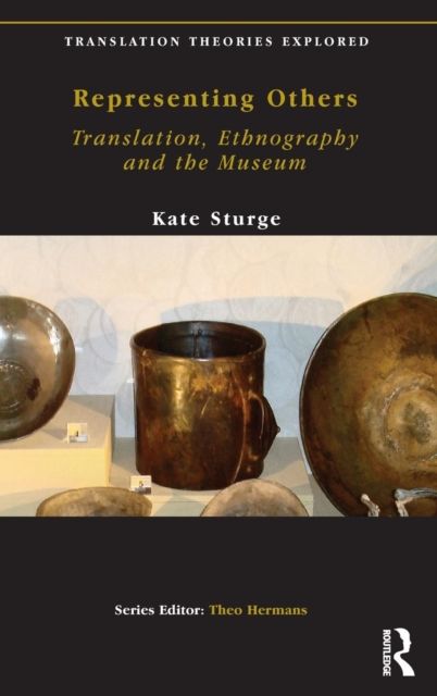 Representing Others : Translation, Ethnography and Museum