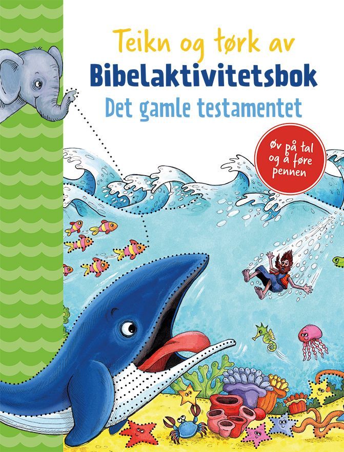 Teikn og tørk av : bibelaktivitetsbok : Det gamle testamentet
