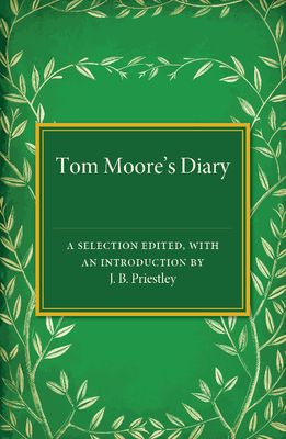 Tom Moore's Diary : A Selection Edited, with an Introduction