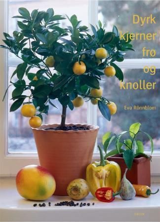 Forsidebilde av Dyrk kjerner, frø og knoller
