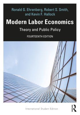 Modern Labor Economics : Theory and Public Policy - International Student Edition