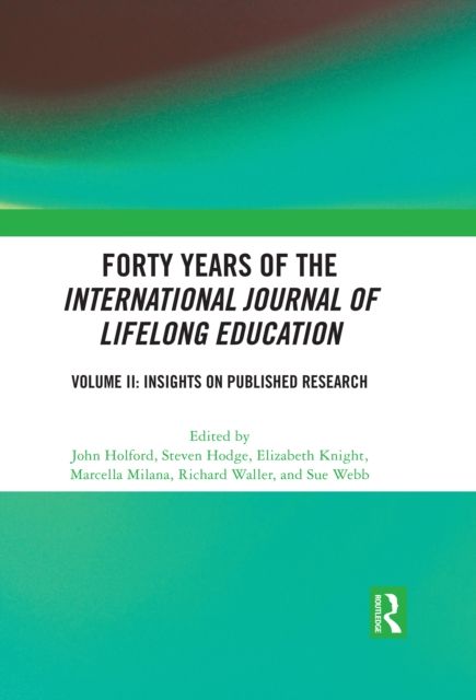 Forty Years of the International Journal of Lifelong Education, Volume II : Insights on Published Research
