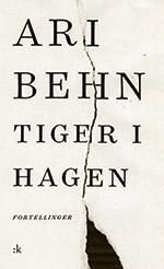 Tiger i hagen : fortellinger