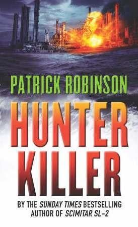 Hunter Killer : the master of the action thriller is back with a compelling and unputdownable story