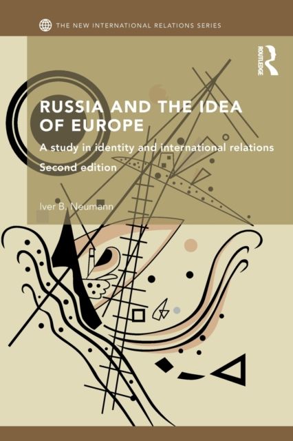 Russia and the Idea of Europe : A Study in Identity and International Relations