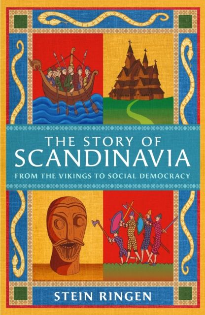 The story of Scandinavia : from the vikings to social democracy