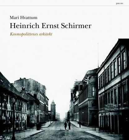 Heinrich Ernst Schirmer : kosmopolittenes arkitekt