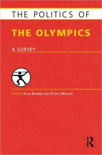 The Politics of the Olympics : A Survey