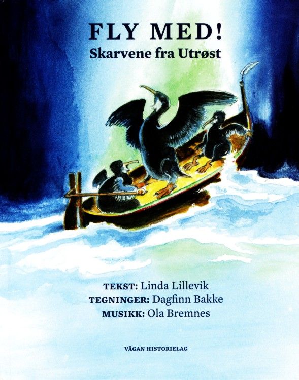 Fly med! : skarvene fra Utrøst