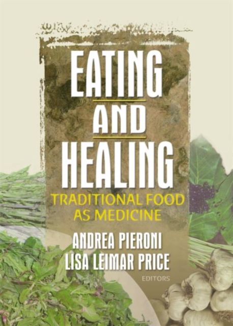 Eating and Healing : Traditional Food As Medicine