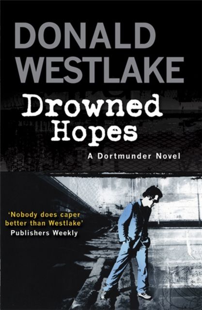 Forsidebilde av Drowned Hopes : A Dortmunder Mystery