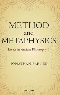Method and Metaphysics : Essays in Ancient Philosophy I
