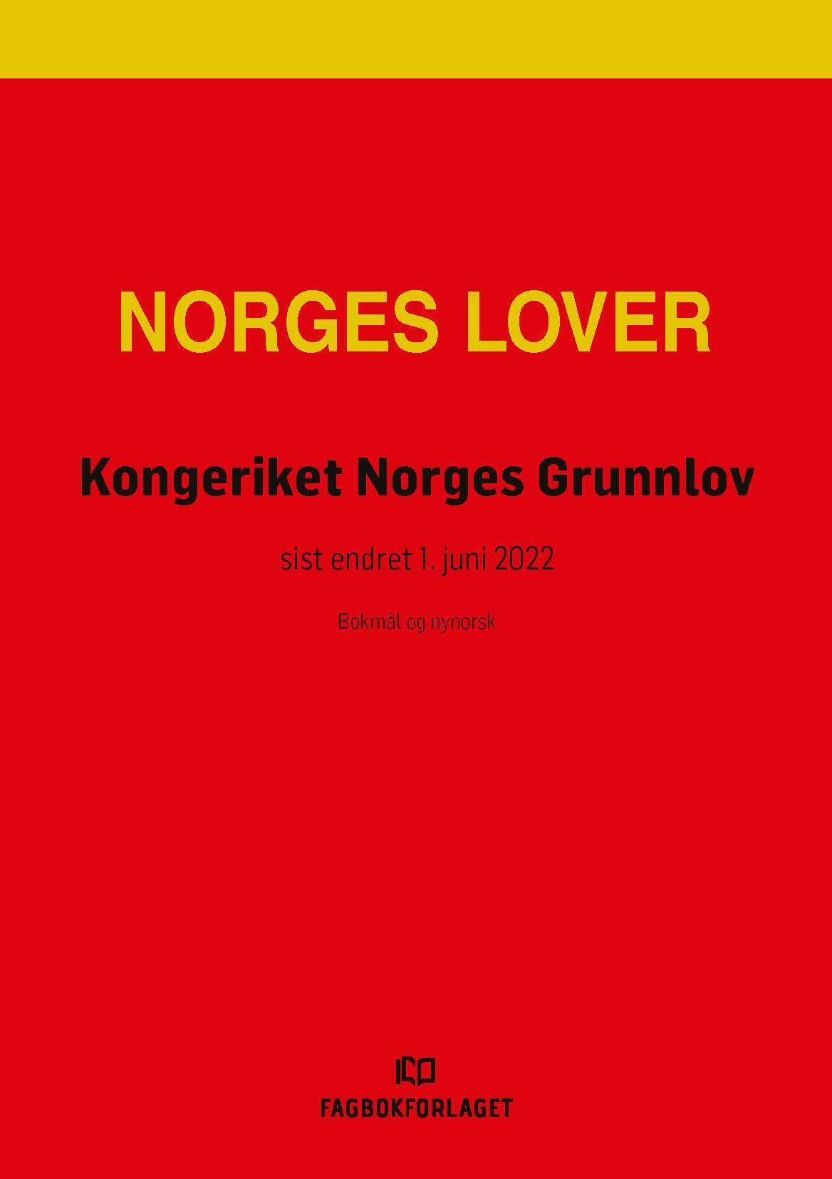 Kongeriket Norges grunnlov : sist endret 1. juni 2022