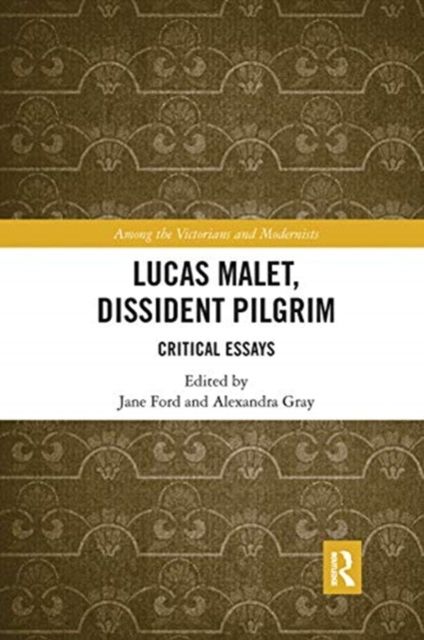Lucas Malet, Dissident Pilgrim : Critical Essays