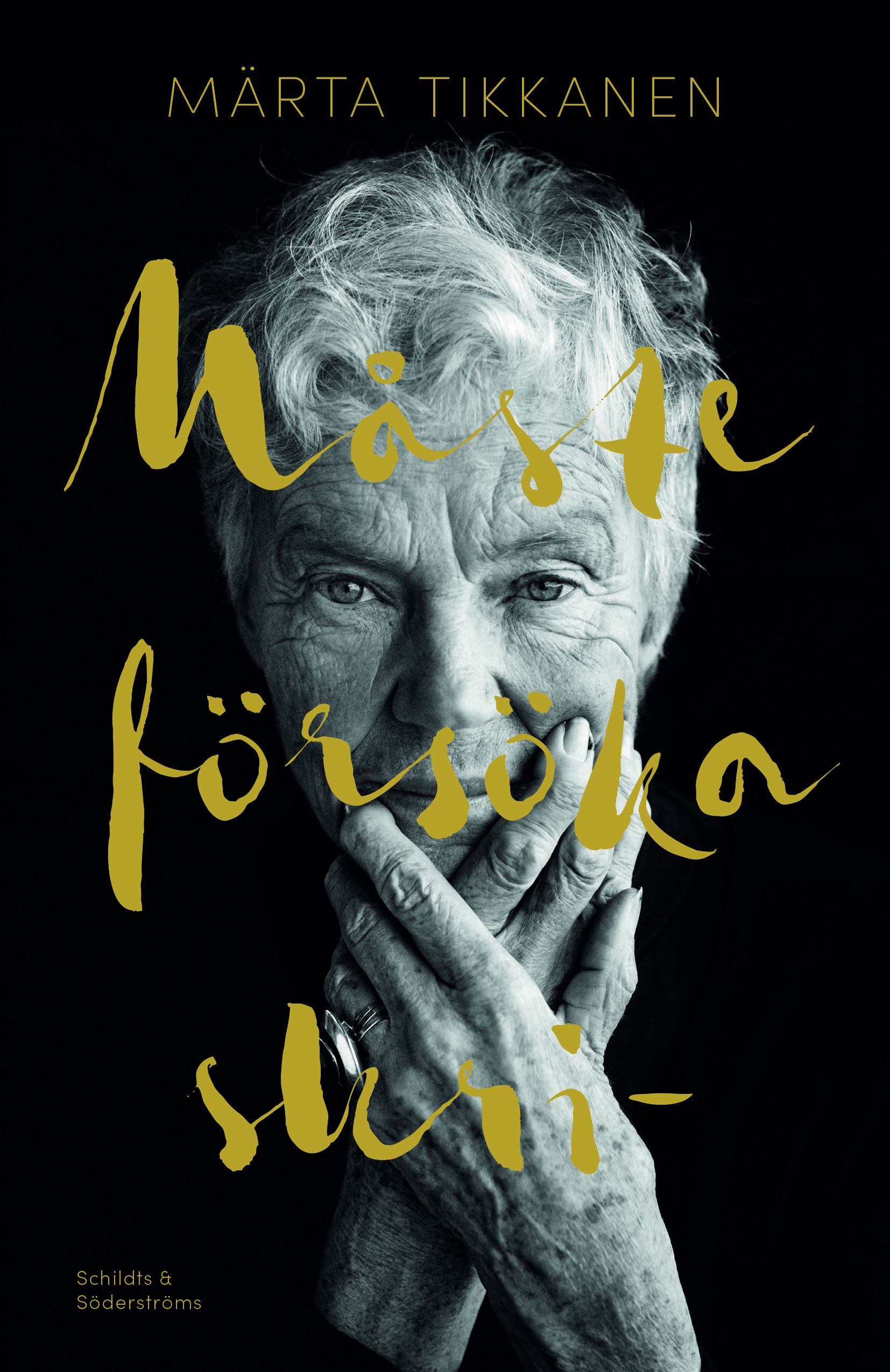 Måste försöka skri- : en brevbiografi
