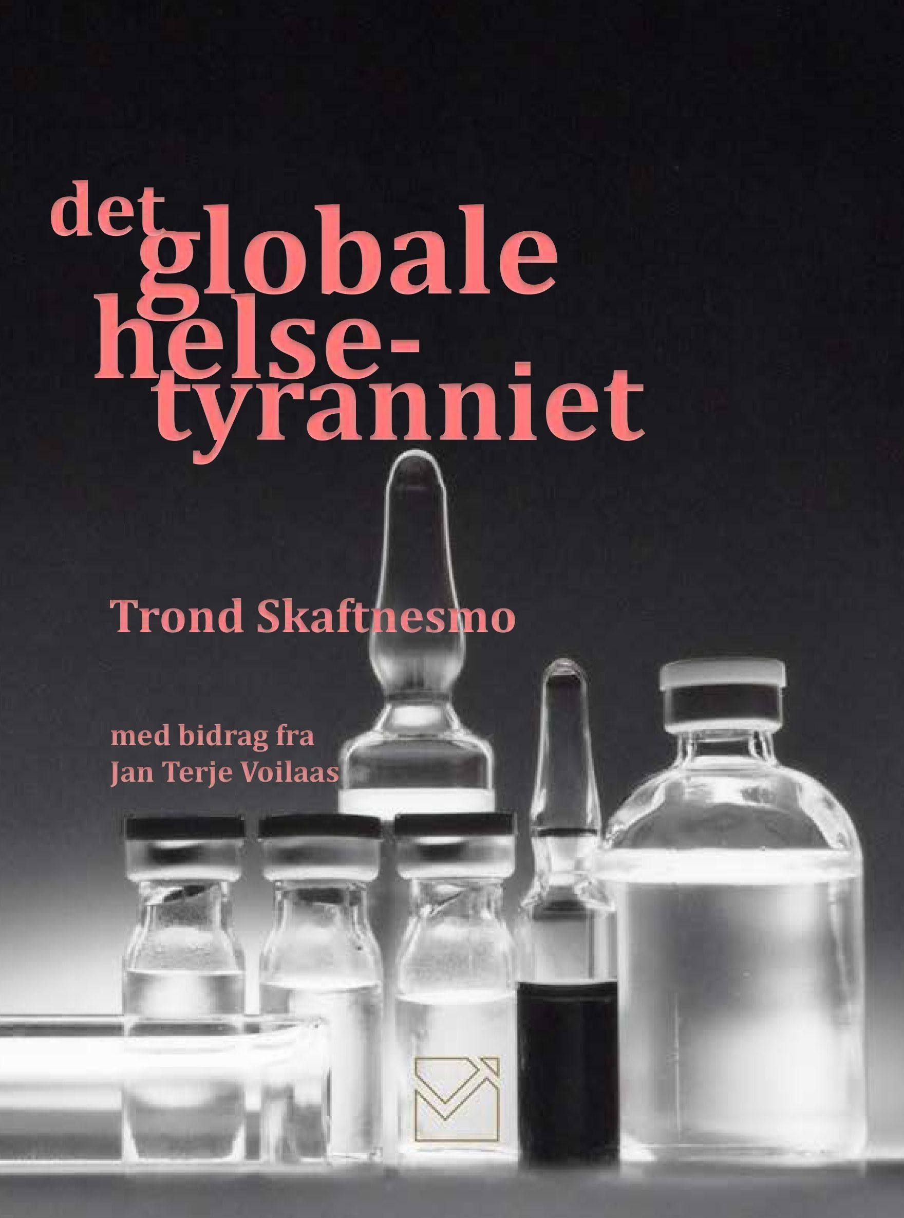Det globale helsetyranniet : brought to you by WHO