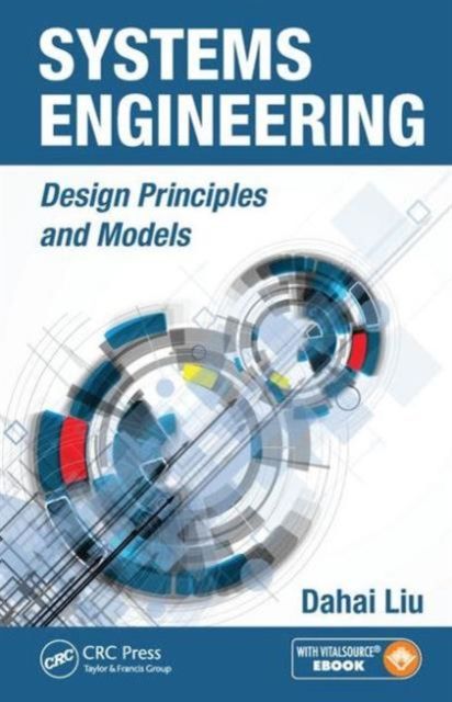 Systems Engineering : Design Principles and Models