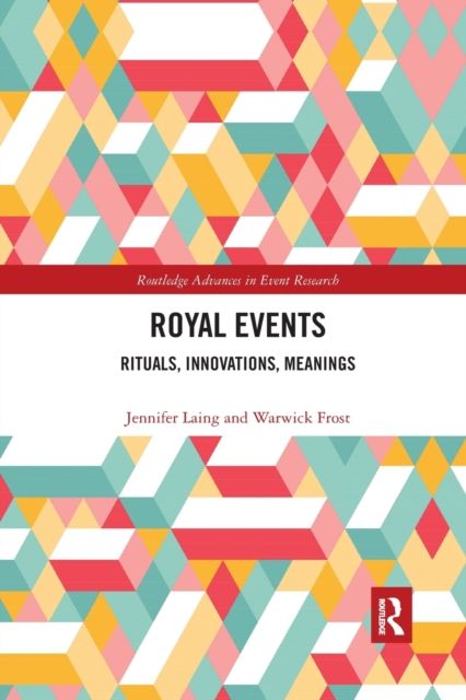 Royal Events : Rituals, Innovations, Meanings