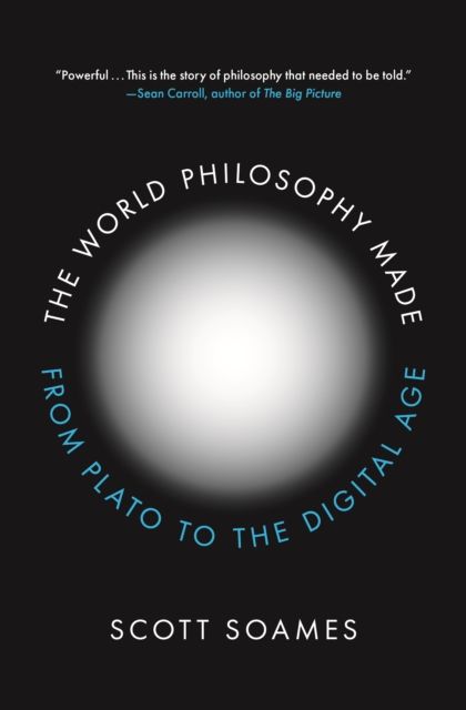 The World Philosophy Made : From Plato to the Digital Age