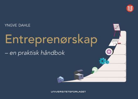 Entreprenørskap : en praktisk håndbok