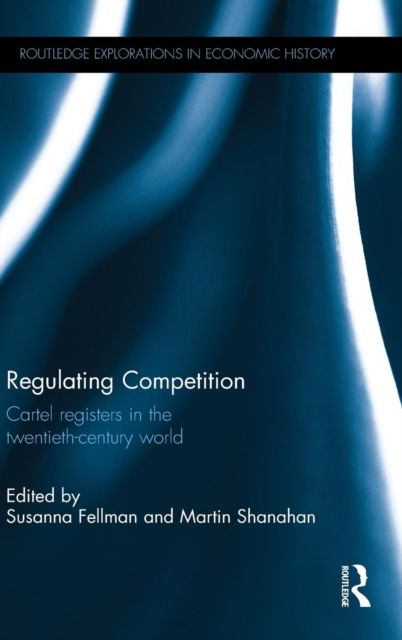 Regulating Competition : Cartel registers in the twentieth-century world