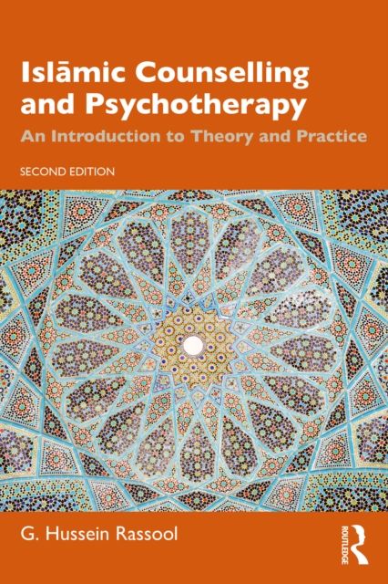 Islamic Counselling and Psychotherapy : An Introduction to Theory and Practice