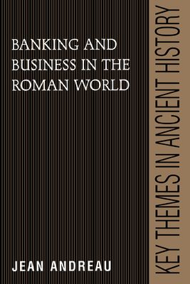 Banking and Business in the Roman World