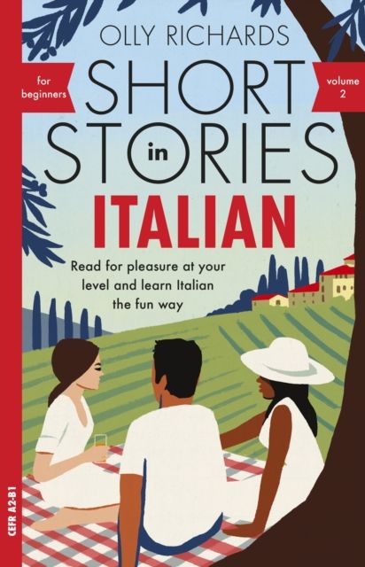 Short stories in Italian : read for pleasure at your own level and learn Italian the fun way!. Volume 2