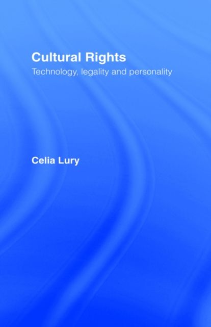 Cultural Rights : Technology, Legality and Personality