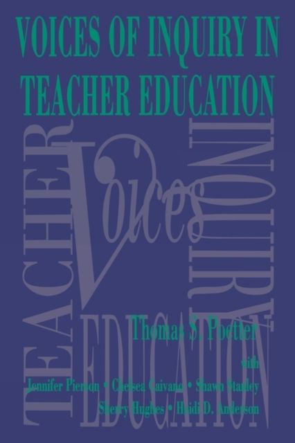 Voices of Inquiry in Teacher Education