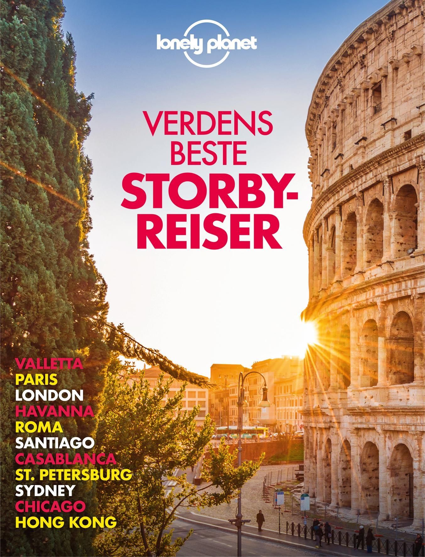 Verdens beste storbyreiser : Valetta, Paris, London, Havanna, Roma, Santiago, Casablanca, St. Petersburg, Sydney, Chicago, Hong Kong