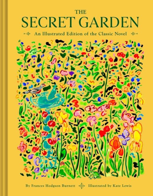 The Secret Garden : An Illustrated Edition of the Classic Novel
