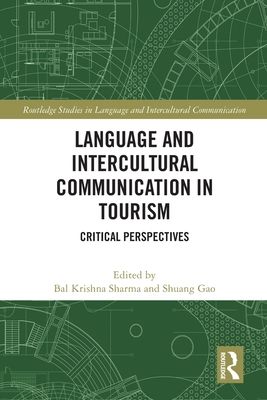 Language and Intercultural Communication in Tourism : Critical Perspectives