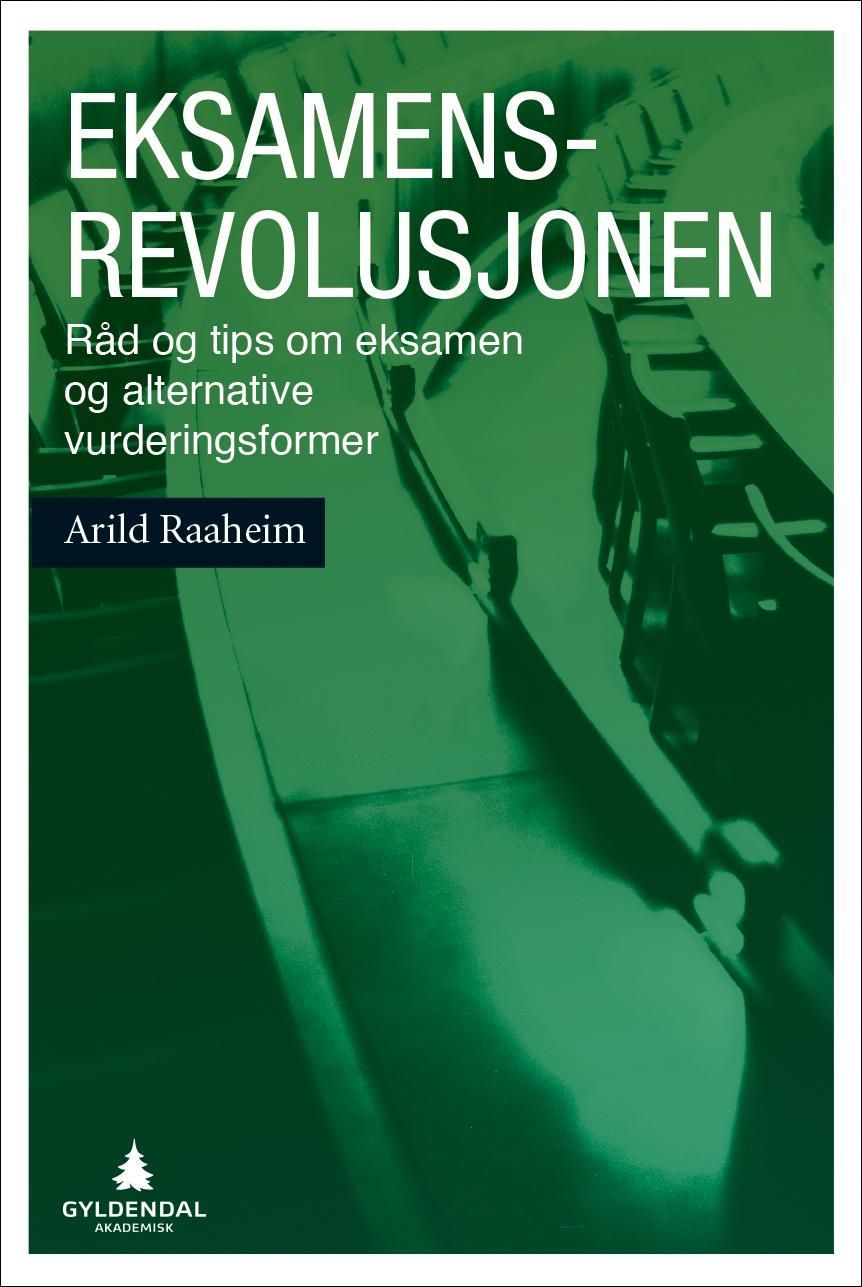 Forsidebilde av Eksamensrevolusjonen : råd og tips om eksamen og alternative vurderingformer