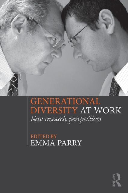 Generational Diversity at Work : New Research Perspectives