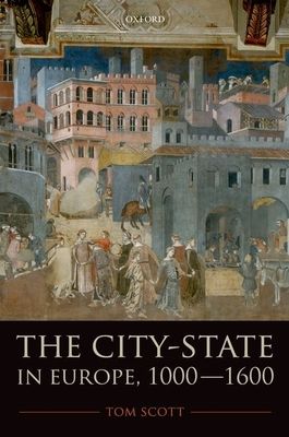 The City-State in Europe, 1000-1600 : Hinterland, Territory, Region