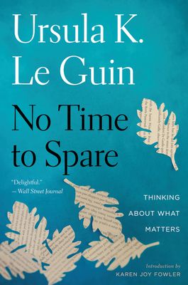 No Time to Spare : Thinking About What Matters