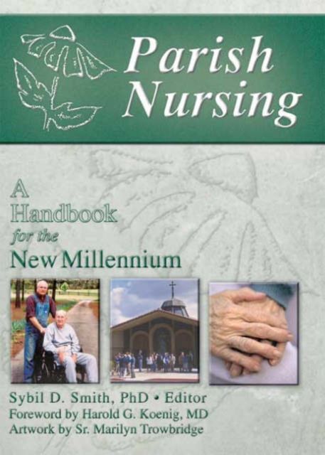 Parish Nursing : A Handbook for the New Millennium
