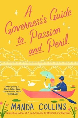 A Governess's Guide to Passion and Peril : a fun and flirty historical romcom, perfect for fans of Bridgerton