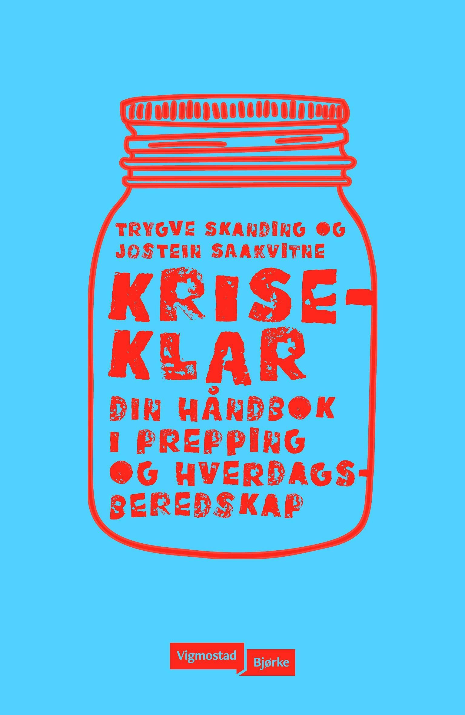 Kriseklar : din håndbok i prepping og hverdagsberedskap