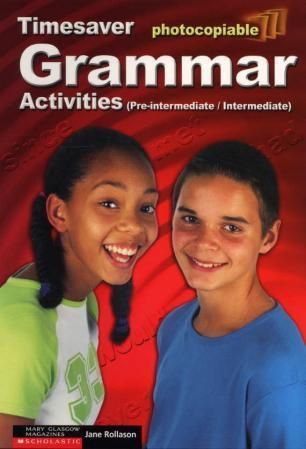 Timesaver grammar activities (pre-intermediate/intermediate) : teacher's reference key