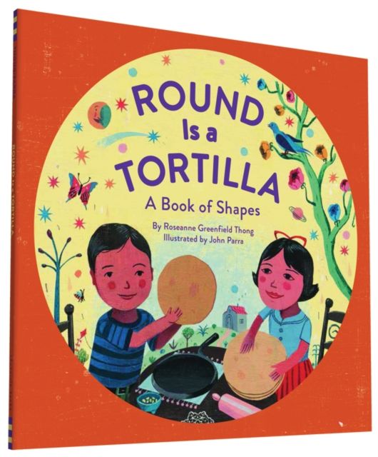Round Is a Tortilla : A Book of Shapes
