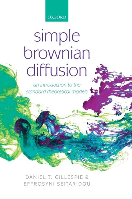 Simple Brownian Diffusion : An Introduction to the Standard Theoretical Models