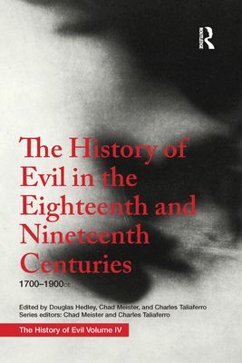 The History of Evil in the Eighteenth and Nineteenth Centuries : 1700–1900 CE