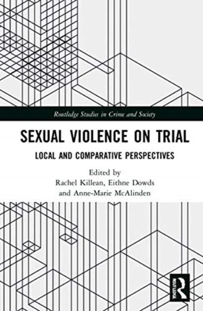 Sexual Violence on Trial : Local and Comparative Perspectives