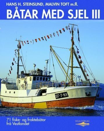 Båtar med sjel III : 71 fiske- og fraktebåtar frå Vestlandet