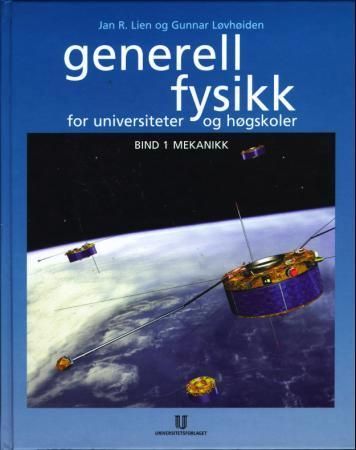 Forsidebilde av Generell fysikk for universiteter og høgskoler. Bind 1. Mekanikk