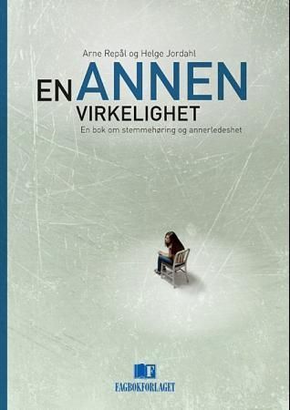 En annen virkelighet : en bok om stemmehøring og annerledeshet